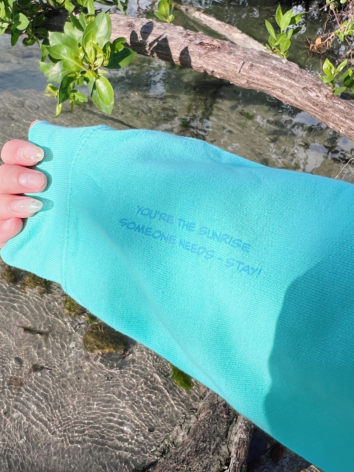 You're the Sunrise to Someone- Stay Hoodie!